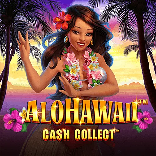 Playtech : Alohawaii: Cash Collect™ - STAYSLOT168